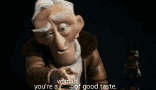 a cartoon character says " woman you 're a taste "