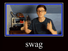 a poster of a man with glasses and the word swag on it