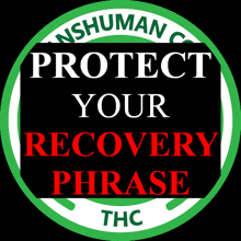 a green circle with the words protect your recovery phrase thc