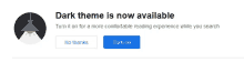 a screen says dark theme is now available