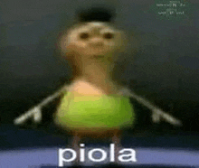 a cartoon character with arms and legs is standing on a table with the word piola .