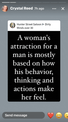 a woman 's attraction for a man is mostly based on how his behavior thinks and actions make her feel