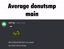 average donutsmp main lets build pickle farm on speed we need money