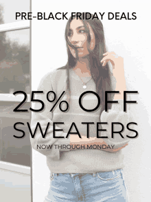 a woman wearing a grey sweater stands in front of a building with the words pre-black friday deals 25 % off sweaters