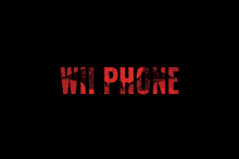 a black background with red wii phone written in red