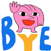 a drawing of a pink monster waving and the word bye