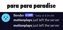 para para paradise bender app today at 8:34 am motion plays just left the server motionplays just left the server