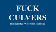 a blue sign that says " fuck culvers " on it