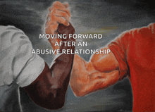 a painting of two men shaking hands with the words moving forward after an abusive relationship above them