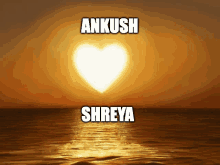 a sunset with a heart shaped sun and the name ankush and shreya