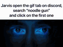 jarvis open the gif tab on discord to search " noodle gun " and click on the first one