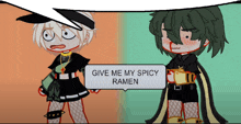 a cartoon character says give me my spicy ramen while standing next to another character