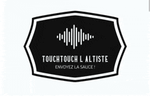 a black and white logo that says touchtouch l altiste envoyez la sauce