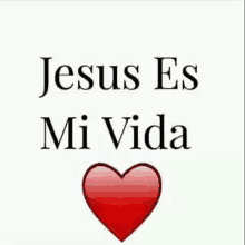 jesus es mi vida is written on a white background with a red heart in the middle .