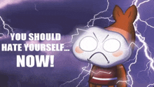 a cartoon character with lightning behind him and the words " you should hate yourself now "