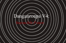 danganronpa v4 impossible future is written in red on a black background