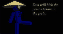 zum will kick the person below in the groin written on a dark background