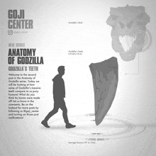 a poster showing the anatomy of godzilla 's teeth with a man walking next to it