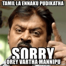 a man with a mustache is making a funny face and says sorry orey vartha mannipu