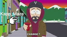 a cartoon of a man holding a cup of coffee with the words change below him