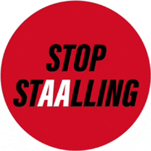 a red circle that says stop staaling in black letters