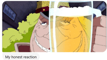 a cartoon of a man holding a glass of beer with the words " my honest reaction " below him