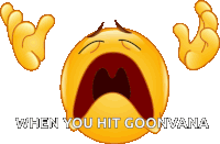 a crying smiley face with the words " when you hit goonvana " underneath it