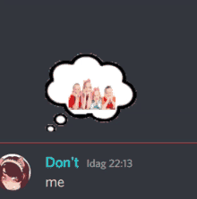 a picture of a group of children in a thought bubble with the words " do n't idag 21:13 me " below it