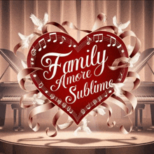 a red heart with the words family amore sublime surrounded by music notes