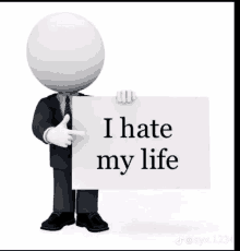 a man in a suit is holding a sign that says i hate my life