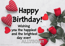 a happy birthday card for allyson with roses and hearts