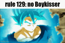 a picture of a person with blue hair and the words rule 129 no boykisser