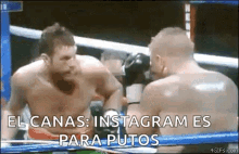 two men are fighting in a boxing ring with a caption that says instagram es para putos