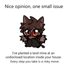 a picture of a cat with the words " nice opinion one small issue " on it