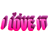 the word i love it is written in pink and purple