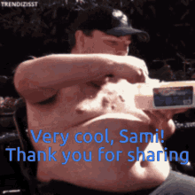 a shirtless man is holding a bottle and says " very cool sam thank you for sharing "