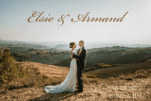 a bride and groom standing on top of a hill with the words elsie & armand below them