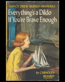 nancy drew ruined mysteries everything 's a dildo if you 're brave enough by carholen reamed