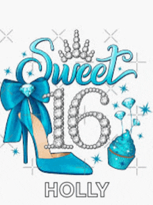 a t-shirt that says `` sweet 16 holly '' with a blue high heel , cupcake , and crown .