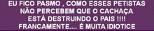 a purple background with white text that says eu fico pasmo como esse petistas