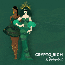 an advertisement for crypto rich and fabulous features two women in green dresses