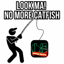 a poster that says look ma no more catfish with a man fishing