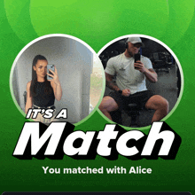 a man and a woman are shown on a green background that says it 's a match you matched with alice