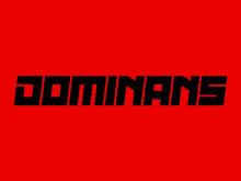 a red background with black letters that say dominans