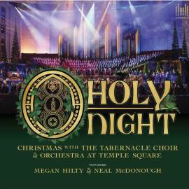 Christmas with the Tabernacle Choir: O Holy Night