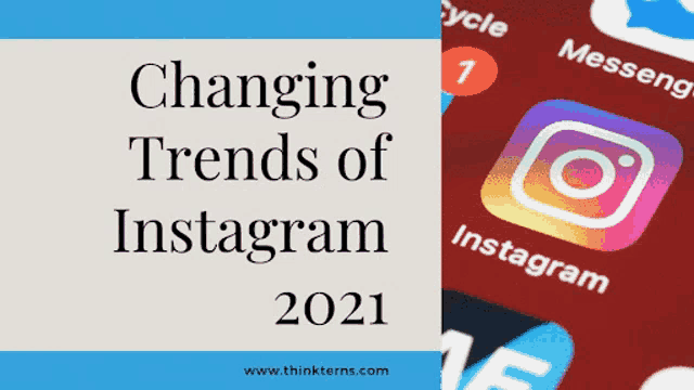 a poster that says changing trends of instagram 2021 next to an instagram app