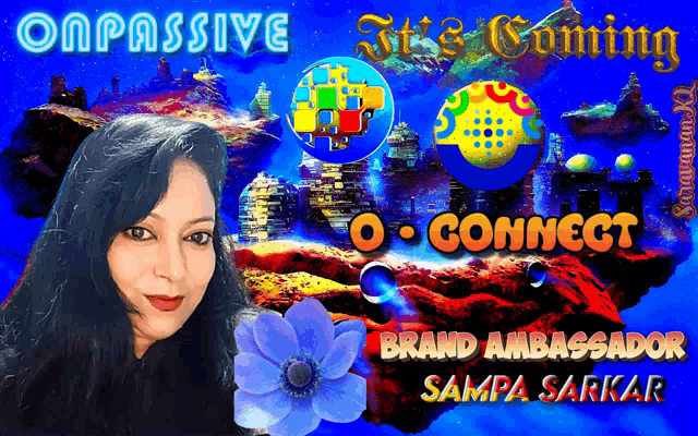 a poster for onpassive sit & coming o connect brand ambassador sampa sarkar