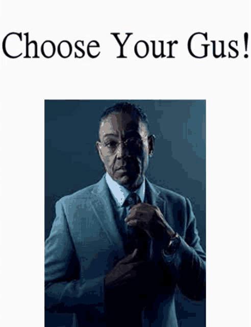 a man in a suit and tie is standing in front of a sign that says `` choose your gus ! ''