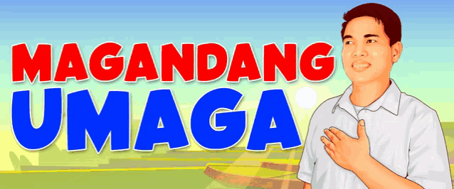 a man stands in front of a sign that says maganda umaga