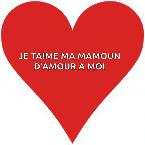 a red heart with the words je t'aime ma mamoun d'amour a moi written on it